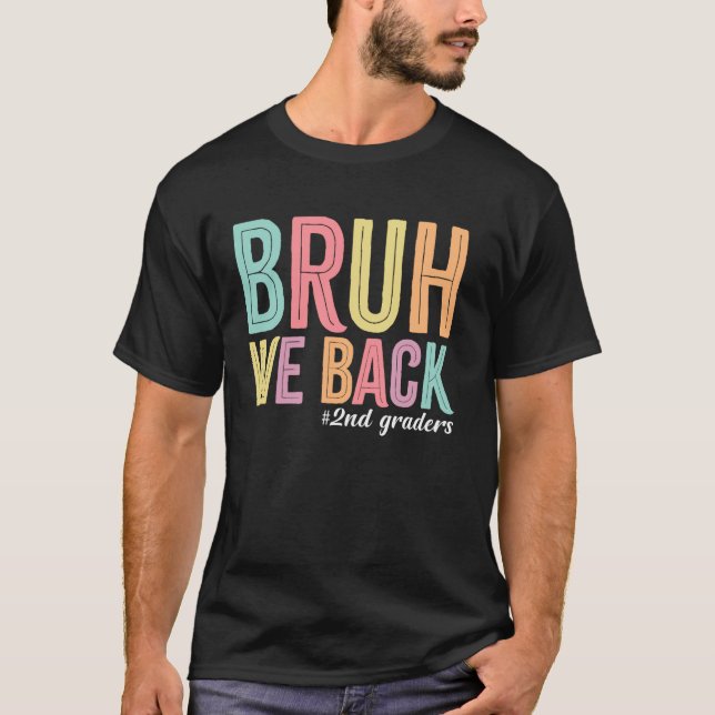 Camiseta Bruh Nós devolvemos segundos de volta à 2ª geração (Frente)