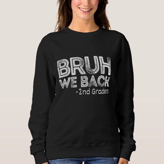 Camiseta Bruh, Nós Devolvemos segundos De Volta À Escola (Frente)