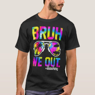 Camiseta Bruh Nós Estamos Professores Verão Tie Dye Último 