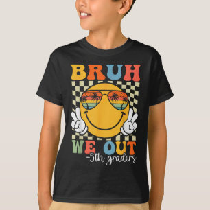 Camiseta Bruh Nós Fizemos 5 Graduação De 5º Graduação Cl