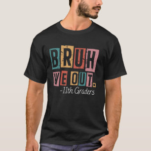 Camiseta Bruh Nós Fizemos Professores Formais De 11 na Esco