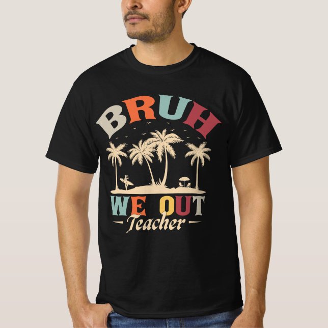 Camiseta Bruh Nós Fizemos Professores, Presente Para Profes (Frente)