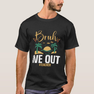 Camiseta Bruh, Nós Fomos Professores No Dia Passado Da Esco