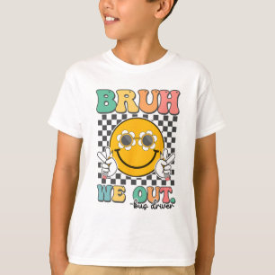 Camiseta Bruh Nós Saímos Motoristas De Ônibus Sorrimos No D