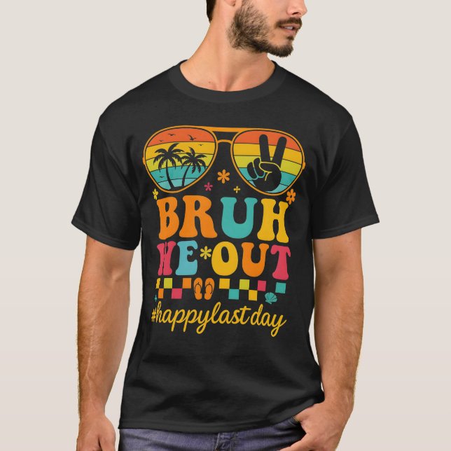 Camiseta Bruh, Nós Saímos Professores Felizes No Dia Passad (Frente)