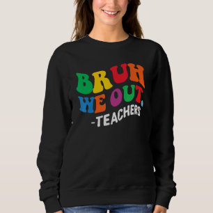 Camiseta Bruh Nós Saímos Professores Verão No Dia Passado D