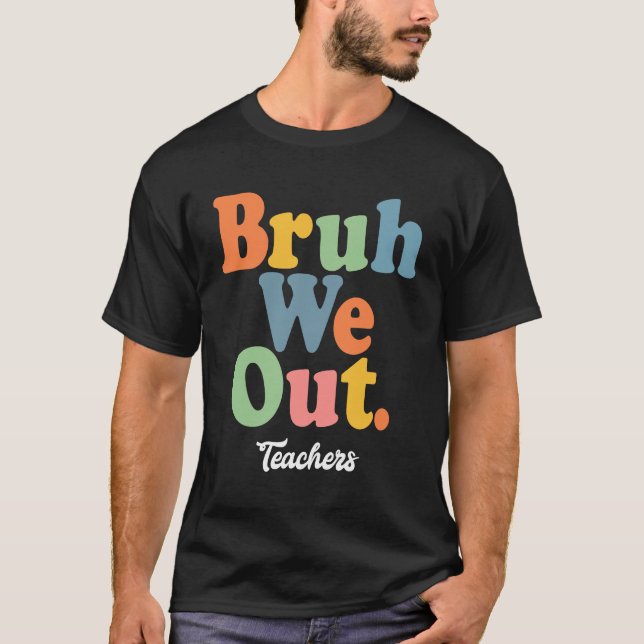 Camiseta Bruh, nós somos professores, Summer está aqui! (Frente)