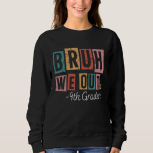 Camiseta Bruh Nós Surgimos Na 9ª Graduação Professores