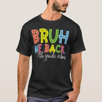 Camiseta Bruh Nós Voltamos à 7 do Grau 1rua Dia do Estudo