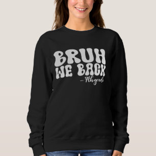 Camiseta Bruh, nós voltamos à 7 no 1º dia da faculdade