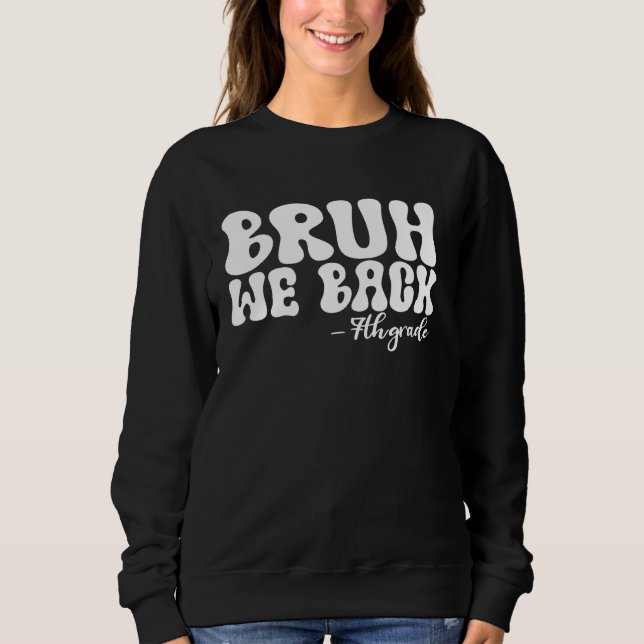 Camiseta Bruh, nós voltamos à 7 no 1º dia da faculdade (Frente)