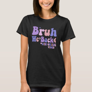 Camiseta Bruh Nós Voltamos ao 8º ano Vibes 1rua Dia do Eig