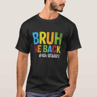 Camiseta Bruh, nós voltamos aos alunos da 4ª série