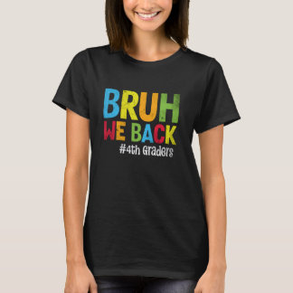Camiseta Bruh, nós voltamos aos alunos da 4ª série