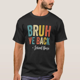 Camiseta Bruh Nós Voltamos Enfermeira da Escola Retrô Engra