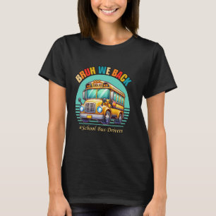 Camiseta Bruh, Nós Voltamos Felizes No Primeiro Dia Dos Mot