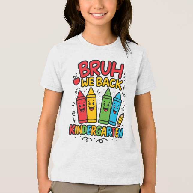 Camiseta Bruh Nós Voltamos no jardim de infância e devolvem (Frente)