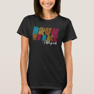 Camiseta Bruh, nós voltamos para o 5º ano, 1º dia de escola