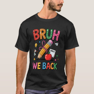 Camiseta Bruh Nós Voltamos Professor Aluno Pré-Escolar Prim