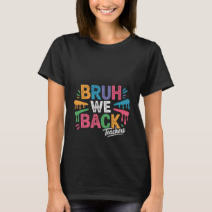 Camiseta Bruh Nós Voltamos Professores Design Colorido para