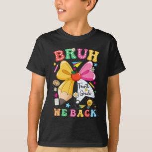Camiseta Bruh Nós Voltamos Quarta Série Arco de Lápis De Vo
