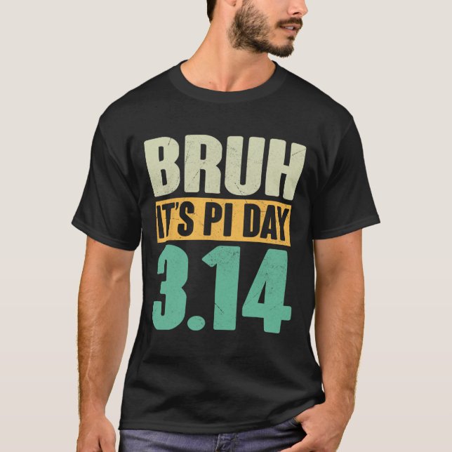 Camiseta Bruh Pi Dia 3,14 Pi Número Professor De Matemática (Frente)