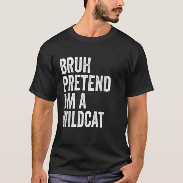 Camiseta Bruh Pretende que sou um Wildcat Matando o Costume (Frente)