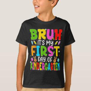 Camiseta Bruh primeiro dia do jardim de infância professore