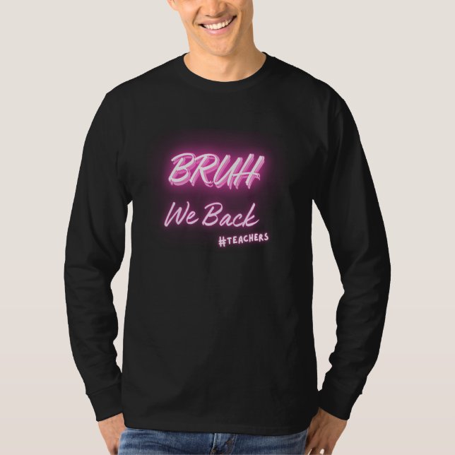 Camiseta Bruh Professores de volta à Escola Mulher Moderna (Frente)