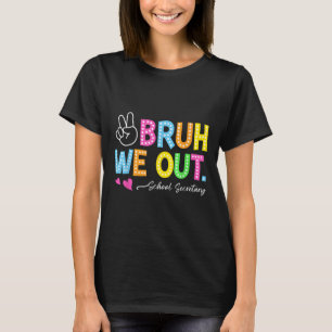 Camiseta Bruh, Saímos O Secretário Da Escola Feliz Dia Pass