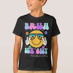 Camiseta Bruh, Saiu Feliz No Último Dia Do Professor