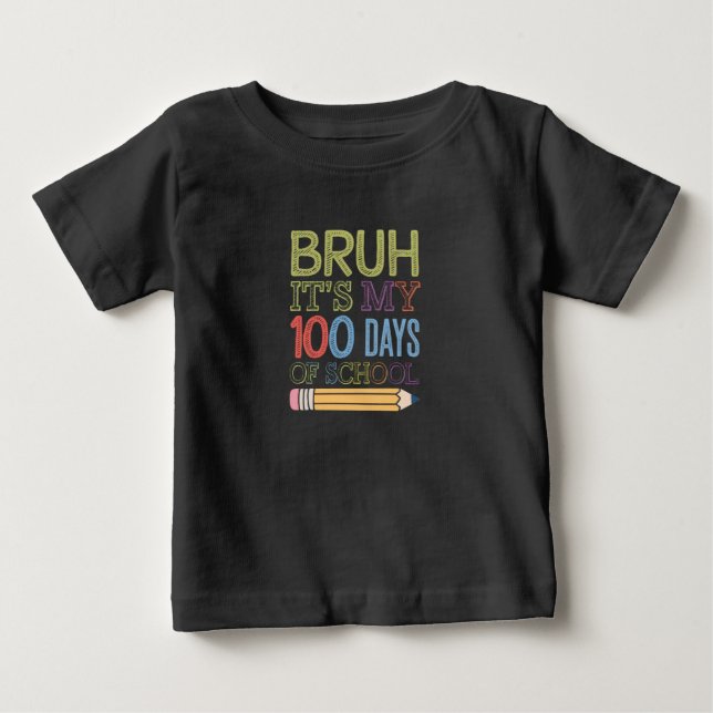 Camiseta Bruh São Meus 100 Dias De Ensino Engraçados 100 Di (Frente)