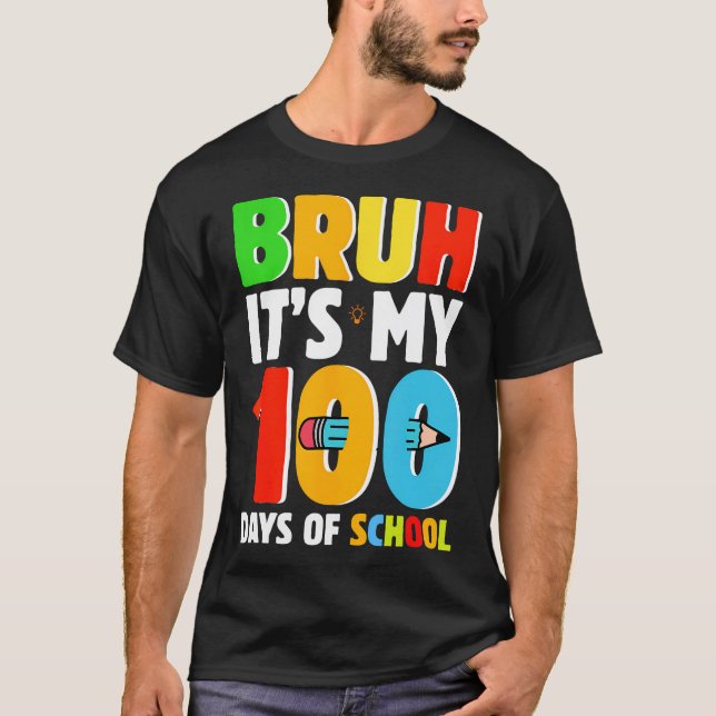 Camiseta Bruh São Meus 100 Dias De Meninos Engraçados Na Es (Frente)