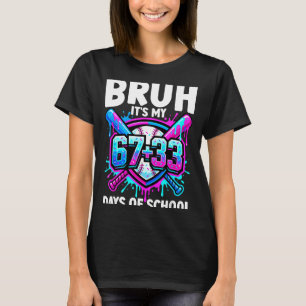 Camiseta Bruh São Meus 67 33 Dias De Escola Beisebol 100 Di
