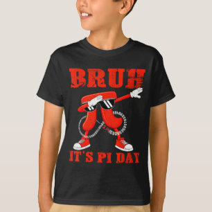 Camiseta Bruh seis sete dia 3.14 número matemática dabbing