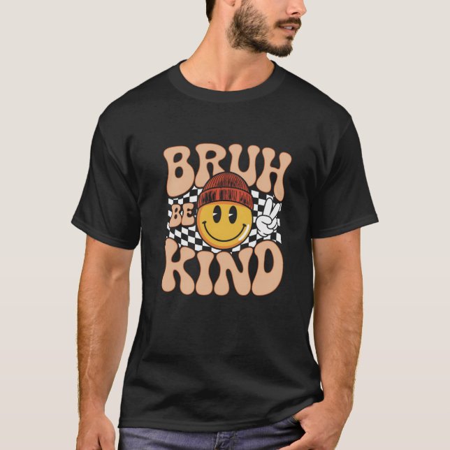 Camiseta Bruh Seja Gentil – Vibrações Retrô (Frente)