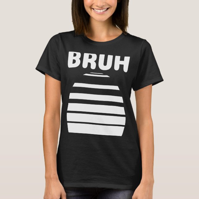 Camiseta Bruh Slang Meme Dizendo Adolescentes Memória Bruh  (Frente)