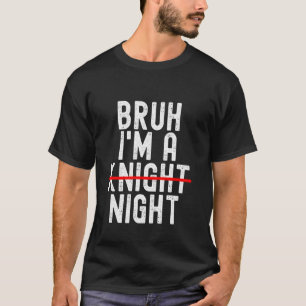 Camiseta Bruh, sou um Dia de as Bruxas engraçado Noite de C