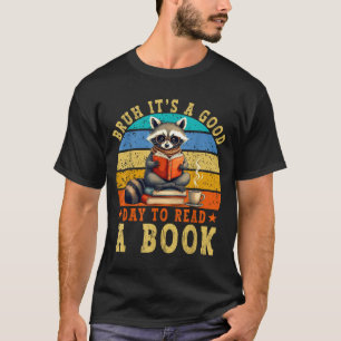 Camiseta Bruh um bom dia para ler livro guaxinim lendo livr