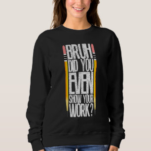 Camiseta Bruh, Você Até Mostrou Seu Chapéu De Trabalho Na S