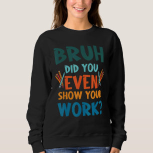 Camiseta Bruh Você Até Mostrou Suas Piadas De Matemática De