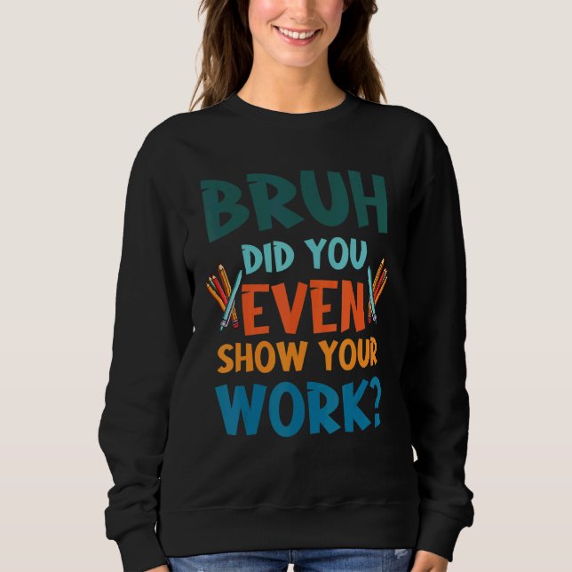 Camiseta Bruh Você Até Mostrou Suas Piadas De Matemática De (Frente)