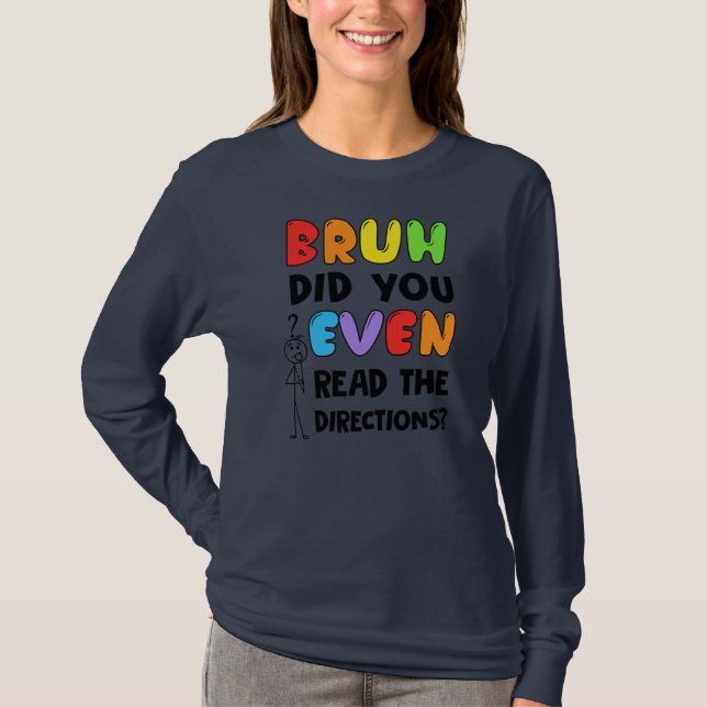 Camiseta Bruh Você Leu A Professora De Direção? (Frente)