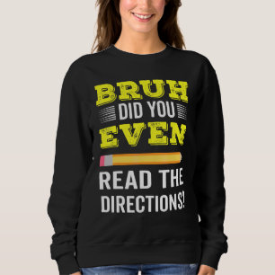 Camiseta Bruh Você Leu As Direções Do Professor Tea