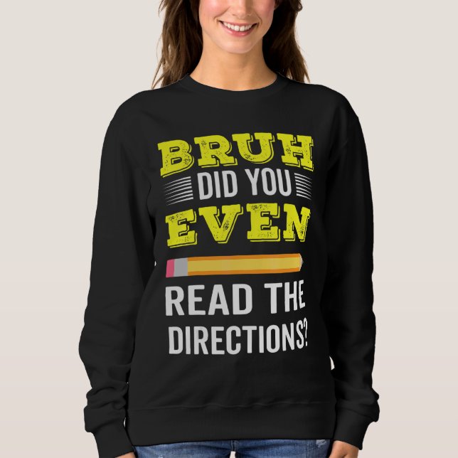Camiseta Bruh Você Leu As Direções Do Professor Tea (Frente)