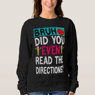 Camiseta Bruh Você Leu As Direções Que O Professor Diz