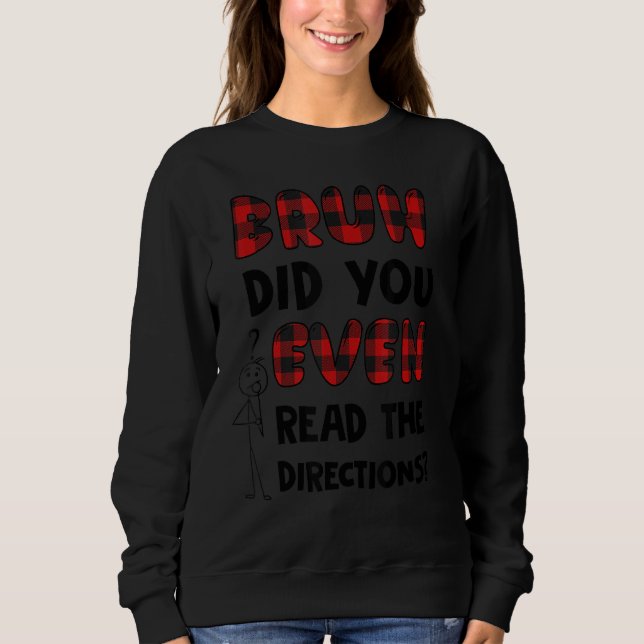 Camiseta Bruh Você Leu O Teste De Professores De Direção? (Frente)