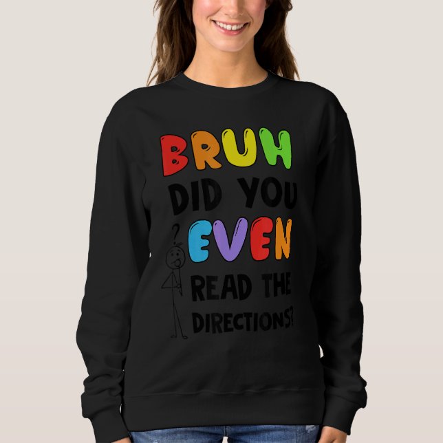 Camiseta Bruh Você Leu O Teste De Professores De Direção? (Frente)
