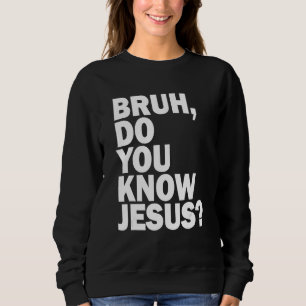 Camiseta Bruh Você Sabe Que Jesus Compartilha Sua Fé