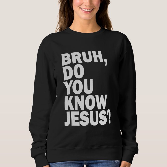 Camiseta Bruh Você Sabe Que Jesus Compartilha Sua Fé (Frente)